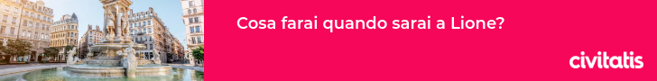 Cosa farai quando sarai a Lione?